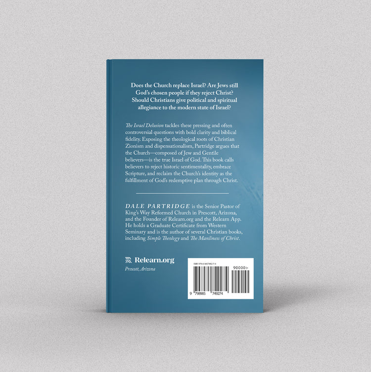 The Israel Delusion: Challenging Christian Zionism and Reclaiming the Church as the True Israel