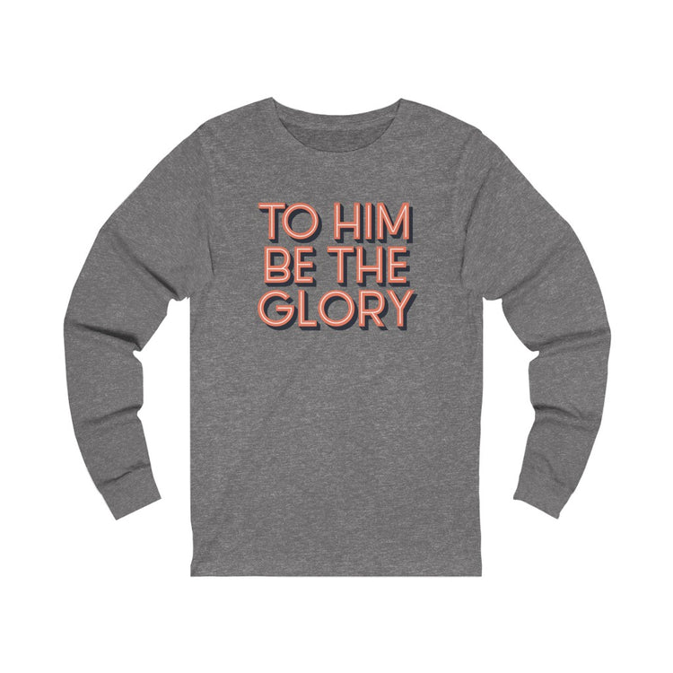 To God be The Glory Long Sleeve Tee
