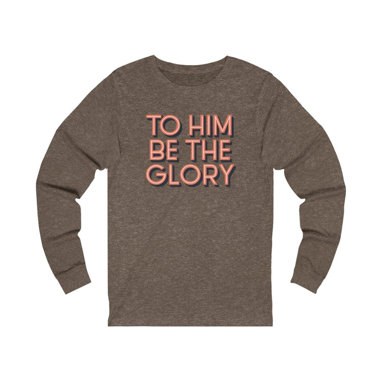 To God be The Glory Long Sleeve Tee