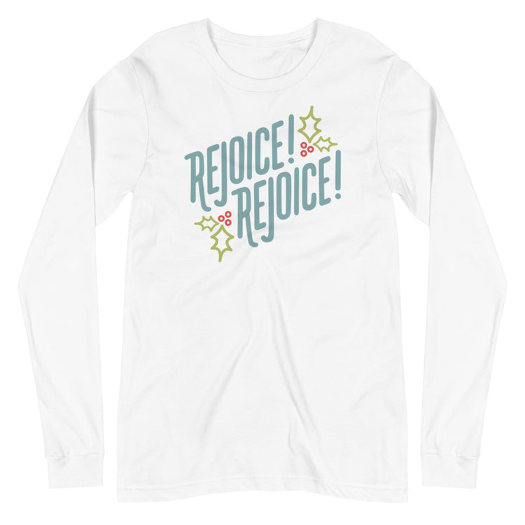 Rejoice! Rejoice! Long Sleeve Tee